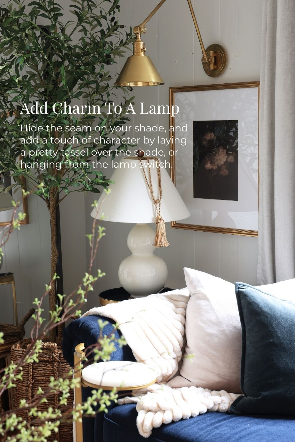 Add Charm To A Lamp - Hide the seam on your shade, and add a touch of character by laying a pretty tassel over the shade, or hanging from the lamp switch.