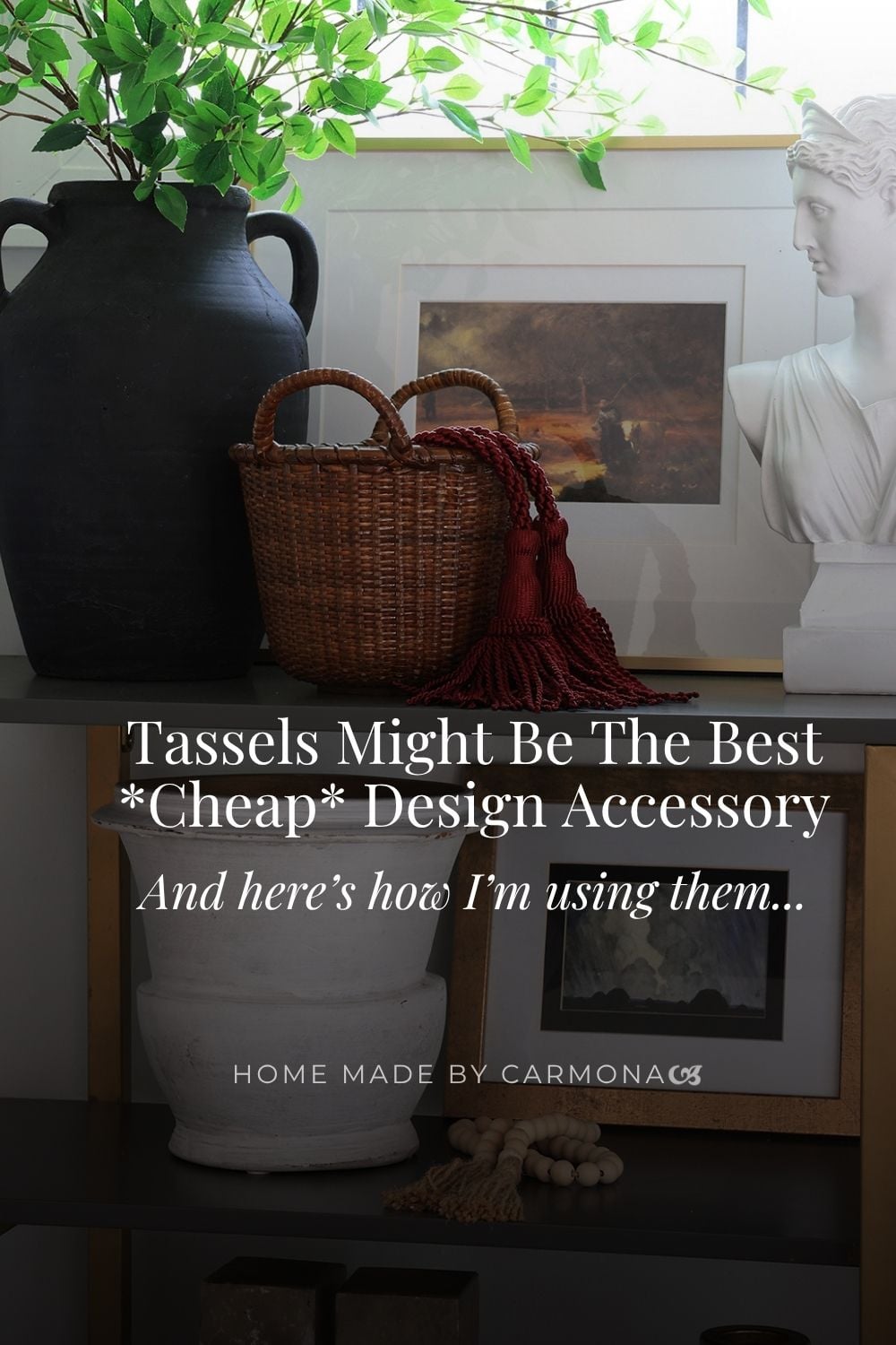 Tassels hanging over the edge of a basket, plus the words, "Tassels Might Be The Best Cheap Design Accessory. And here's how I'm using them..."