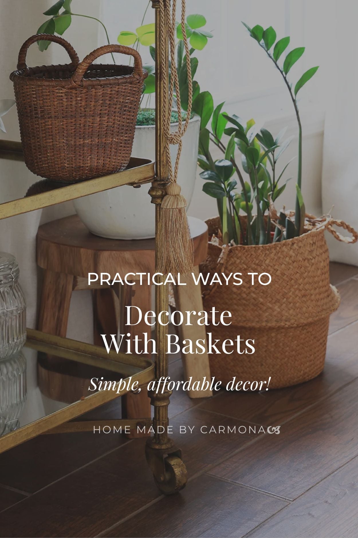 Practical Ways to Decorate With Baskets